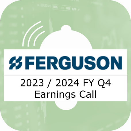 Ferguson 2023-24 Q4 Earnings Report