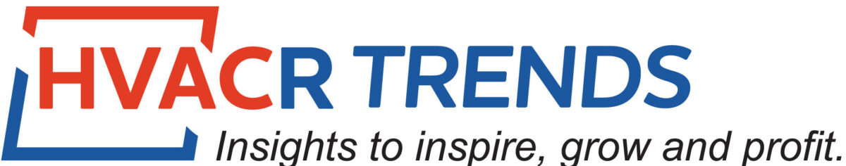 HVACRTRends - Insights to inspire, grow, and profit